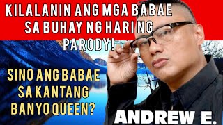 KILALANIN ANG MGA BABAE SA BUHAY NI ANDREW E [upl. by Namyaw]