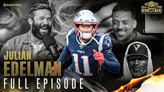 Julian Edelman  Ep 136  ALL THE SMOKE Full Episode  SHOWTIME Basketball [upl. by Stout]