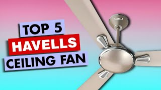 Top 5 Havells Ceiling Fan In 2024 🔥 Best Havells Ceiling Fan In 2024 🔥 Havells Fan Under 3000 [upl. by Claudelle]