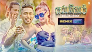 Saragikari  සරාගීකාරී Remix  Dilshan Maduranga  Sinhala Remix Songs  DesithaBeats [upl. by Beltran542]