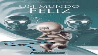 Un Mundo Feliz  ALDOUS HUXLEY — AUDIOLIBRO COMPLETO LOQUENDO [upl. by Imre]