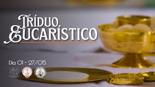 Tríduo Eucarístico  em preparação para Corpus Christi  27052024  1930 horas [upl. by Iand]