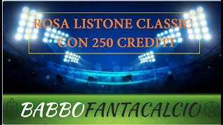 ROSA CLASSIC A LISTONE 250 CREDITI PER LA STAGIONE 2223  Consigli Fantacalcio 20222023 [upl. by Hillier670]