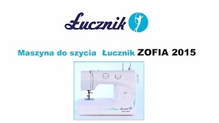 Maszyna do szycia Łucznik Zofia 2015 [upl. by Jit]