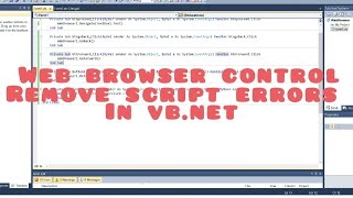 How to use WebBrowser control  Remove script errors in WebBrowser in VBNet [upl. by Bouton]