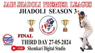 Jain Jhadoli Premier League Jhadoli Season 3 Final Match Third Day 27052024 [upl. by Consalve]