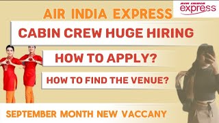 Air India Express Cabin Crew September 2024 VaccancyHow to apply Walk in interview freshers [upl. by Bidle]