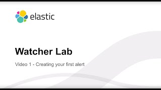 Watcher Lab — Creating Your First Alert Video 1 [upl. by Odyssey752]