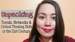 Unpacking Trends Networks amp Critical Thinking Skills in the 21st Century [upl. by Gaal]