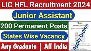 LIC HFL Junior Assistant Recruitment 2024  200 Permanent Jobs  Any Graduate Can Apply [upl. by Horatia]