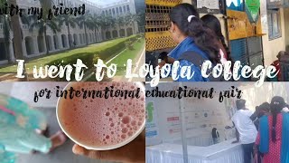 I WENT TO LOYOLA COLLEGEIEFINTERNATIONAL EDUCATIONAL FAIRWITH MY FRDvlogs tamil fun travel [upl. by Igal]