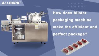 How does blister packaging machine make the efficient and perfect package [upl. by Suzan30]