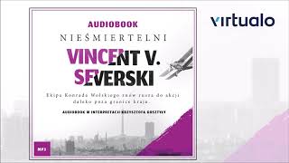 Vincent V Severski quotNieśmiertelniquot audiobook Czyta Krzysztof Gosztyła [upl. by Ileray]