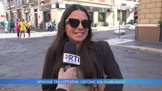 OPINIONE TRA I CITTADINI CROTONE STA CAMBIANDO [upl. by Patsis]