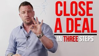 3 Simple Steps To Close A Sales Deal 🤝 [upl. by Mccormick]