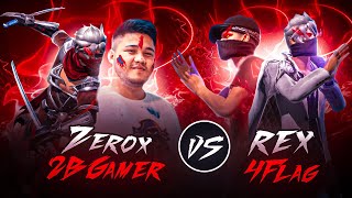 ZEROX FF 2BGamer5 Vs REX 4flaggamer 🇳🇵🇮🇳 [upl. by Fillander]