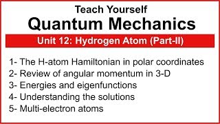 Teach Yourself Quantum Mechanics  Unit 12 Hydrogen Atom PartII [upl. by Ahsurej394]