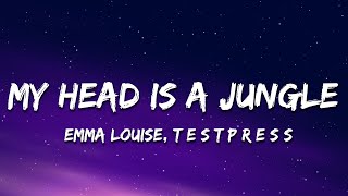 Emma Louise t e s t p r e s s  My Head Is A Jungle Lyrics [upl. by Eiliah]