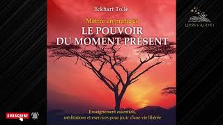 Le Pouvoir Du Moment Présent Guide dEveil Spirituel  Eckhart TOLLE  Chapitre 5 Livre Audio [upl. by Stetson]