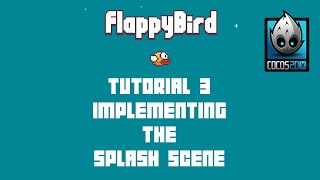 Cocos2dx Flappy Bird C Tutorial 3  Implementing The Splash Scene [upl. by Romie]