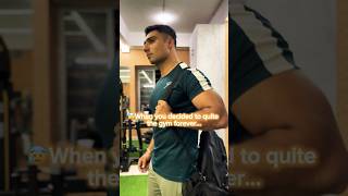 🥲When You Decided to Quit the Gym forever❌youtubeshorts fitness [upl. by Eedyak]