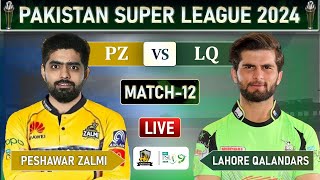 PSL 2024 LIVE PESHAWAR ZALMI vs LAHORE QALANDARS MATCH 12 LIVE SCORES  PZ vs LQ LIVE MATCH [upl. by Orteip112]