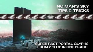 No Mans Sky  Tips amp Tricks  Super Fast Portal Glyphs From 2 to 16 in One Place [upl. by Godric252]