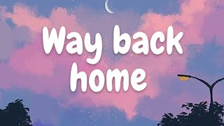 Lyrics Way Back Home  Conor Maynard Shuan  Music Full English version [upl. by Voltz118]