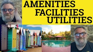 🔵 Amenities vs Facilities vs Utilities Meaning  Facilities or Utilities or Amenities Facilities [upl. by Enois]