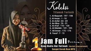 1 Jam FullTilawah Neng Nadia Nur Fatimah Juara 1 MTQ Nasional Gol Anak Putri [upl. by Sion]