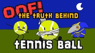 OOF The Truth Behind Tennis Ball [upl. by Olli]