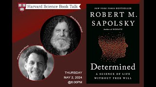 Robert Sapolsky quotDetermined A Science of Life without Free Willquot [upl. by Eellehs]