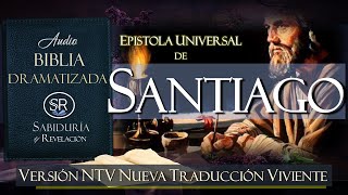 EPISTOLA UNIVERSAL DE SANTIAGO AUDIO BIBLIA DRAMATIZADA NTV 2 [upl. by Cutter]