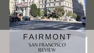 Fairmont San Francisco Review [upl. by Eynttirb]