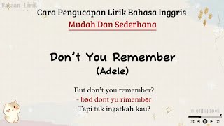 Dont You Remember  Adele  Cara baca lirik lagu bahasa inggris mudah easy lyrics [upl. by Atsillac761]