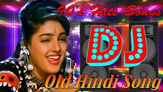 Hindi Old Dj Song  Hindi Old Song Dj Remix  Hi Bass Dholki Dj Mix  DJ MASHUP  90s Hinndi Dj [upl. by Ynttirb426]