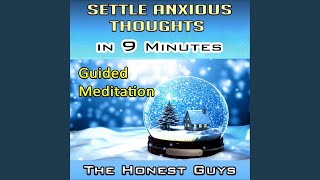 Settle Anxious Thoughts in 9 Minutes Guided Meditation [upl. by Sebastien]