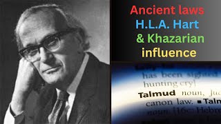 Ancient laws H L A Hart and the Khazarian influence [upl. by Lawrence]