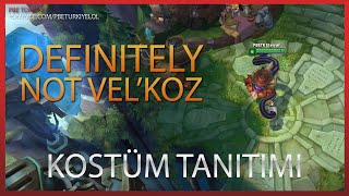 Ben de İnsanım VelKoz Yeni Kostüm League of Legends [upl. by Rehtaef]