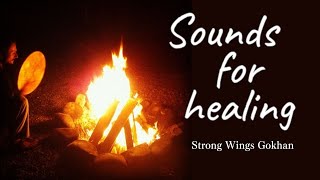 SOUNDS FOR HEALING  by Strong Wings Gökhan [upl. by Esela336]