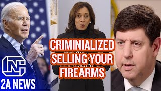 Biden Kamala Harris amp ATF Just Criminalized Anyone Who Sells Their Gun For A Profit [upl. by Annoyt]