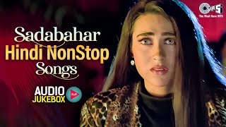 Sadabahar Hindi Non Stop Songs  90s Evergreen Bollywood Hits  Hindi Songs Jukebox90s Love Songs [upl. by Byrom]