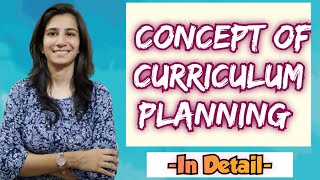 Concept of Curriculum Planning  Curriculum Studies BEdMEdUGC NET EducationInculcateLearning [upl. by Crary]