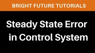 Steady state error in control system  steady state error formula [upl. by Elaweda]