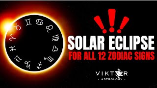 Solar Eclipse 2024  For All 12 Zodiac Signs [upl. by Silvano]