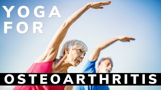 Yoga for Osteoarthritis  Gentle Daily Yoga Stretches to Increase Strength amp Flexibility [upl. by Copp]