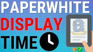 Kindle Paperwhite How To Display Time While Reading [upl. by Downey]