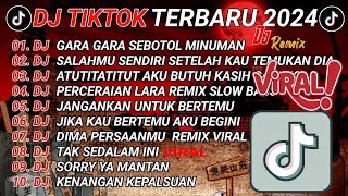 DJ TIKTOK TERBARU 2024  DJ GARA GARA SEBOTOL MINUMAN  DJ SALAHMU SENDIRI  DJ SEKOP [upl. by Thorvald]