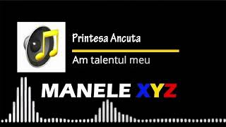 Printesa Ancuta  Am talentul meu [upl. by Ppilihp]