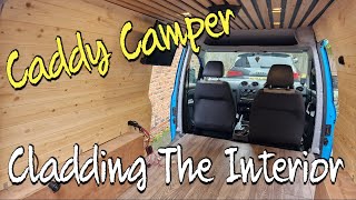 Caddy Camper Pt6  Cladding the Interior [upl. by Sancho]